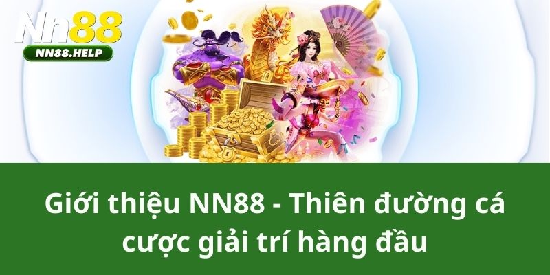 Giới thiệu NN88 - Thiên đường cá cược giải trí hàng đầu