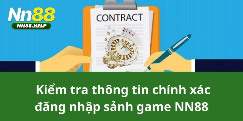 Kiểm tra thông tin chính xác đăng nhập sảnh game NN88