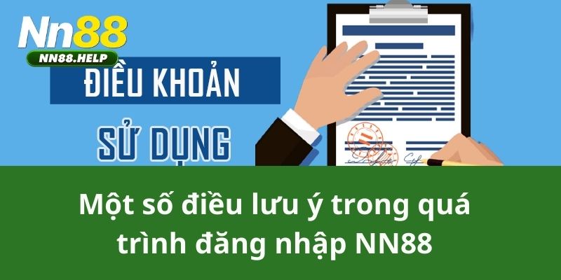 Một số điều lưu ý trong quá trình đăng nhập NN88