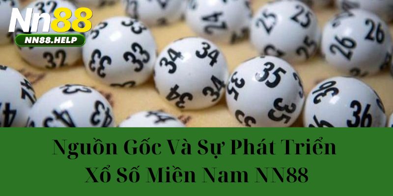 Nguồn gốc và sự phát triển xổ số miền nam NN88